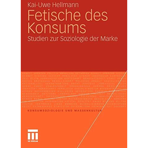 Fetische des Konsums: Studien zur Soziologie der Marke [Paperback]