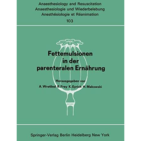 Fettemulsionen in der parenteralen Ern?hrung: Symposion im Juni 1976 in Stockhol [Paperback]