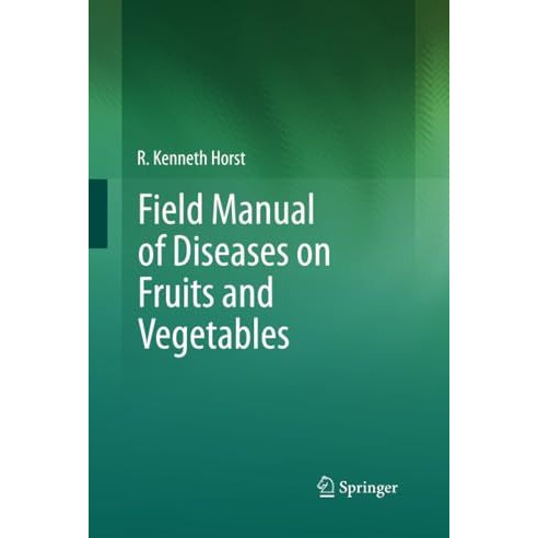 Field Manual of Diseases on Fruits and Vegetables [Paperback]