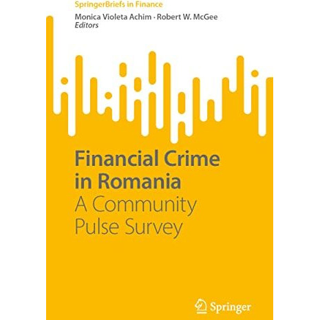 Financial Crime in Romania: A Community Pulse Survey [Paperback]