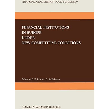 Financial Institutions in Europe under New Competitive Conditions [Paperback]