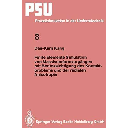 Finite Elemente Simulation von Massivumformvorg?ngen mit Ber?cksichtigung des Ko [Paperback]