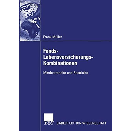 Fonds-Lebensversicherungs-Kombinationen: Mindestrendite und Restrisiko [Paperback]