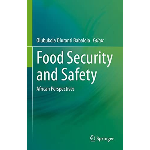 Food Security and Safety: African Perspectives [Hardcover]