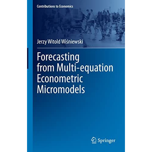 Forecasting from Multi-equation Econometric Micromodels [Hardcover]