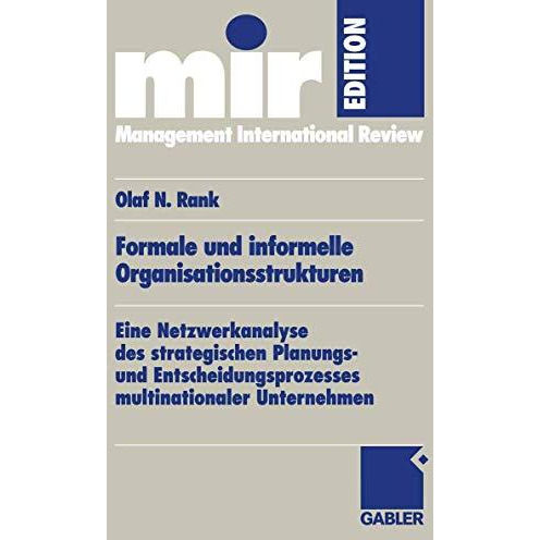 Formale und informelle Organisationsstrukturen: Eine Netzwerkanalyse des strateg [Paperback]