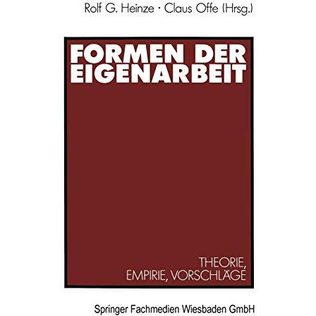 Formen der Eigenarbeit: Theorie, Empirie, Vorschl?ge [Paperback]