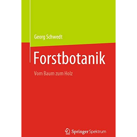 Forstbotanik: Vom Baum zum Holz [Paperback]