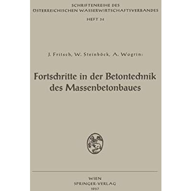 Fortschritte in der Betontechnik des Massenbetonbaues: Betonschaltafeln f?r Tals [Paperback]