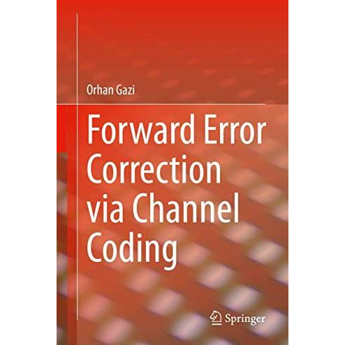 Forward Error Correction via Channel Coding [Hardcover]