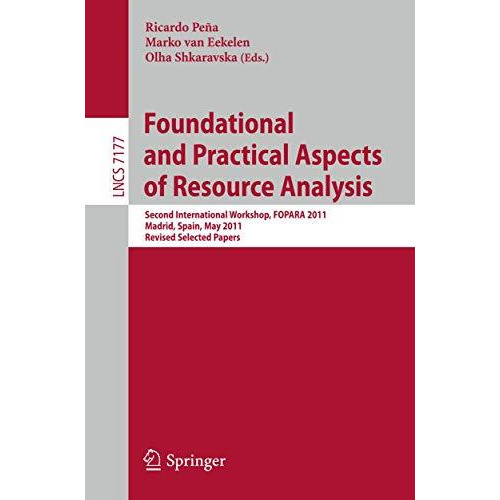 Foundational and Practical Aspects of Resource Analysis: Second International Wo [Paperback]