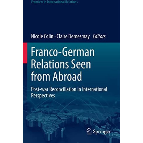 Franco-German Relations Seen from Abroad: Post-war Reconciliation in Internation [Paperback]