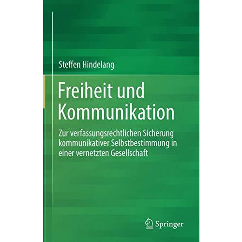 Freiheit und Kommunikation: Zur verfassungsrechtlichen Sicherung kommunikativer  [Hardcover]