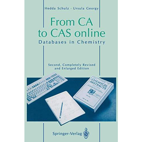 From CA to CAS online: Databases in Chemistry [Paperback]