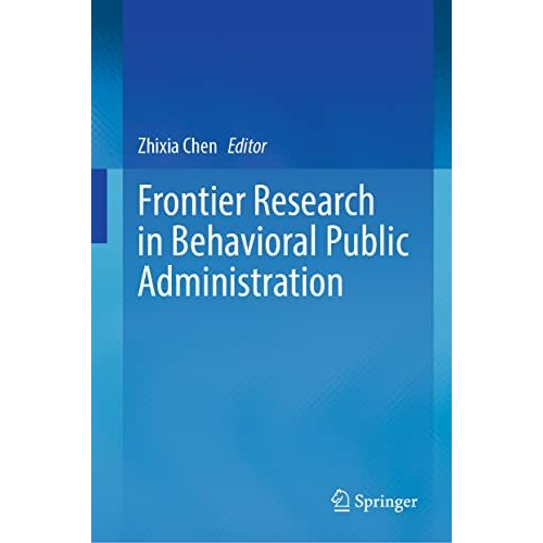 Frontier Research in Behavioral Public Administration [Hardcover]