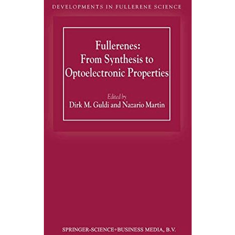 Fullerenes: From Synthesis to Optoelectronic Properties [Hardcover]