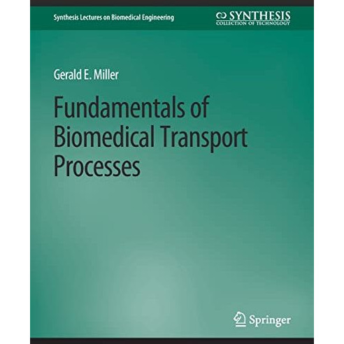 Fundamentals of Biomedical Transport Processes [Paperback]