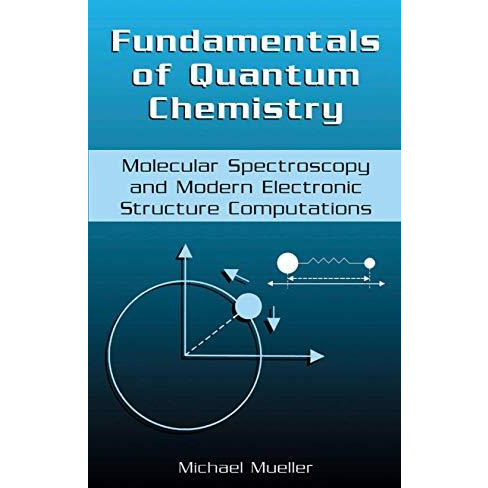 Fundamentals of Quantum Chemistry: Molecular Spectroscopy and Modern Electronic  [Hardcover]