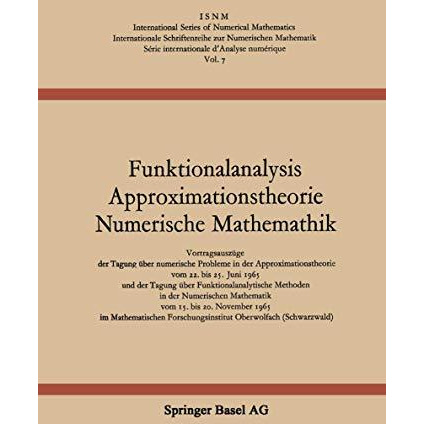 Funktionalanalysis Approximationstheorie Numerische Mathematik: Vortragsausz?ge  [Paperback]