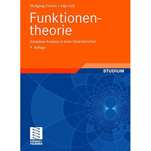 Funktionentheorie: Komplexe Analysis in einer Ver?nderlichen [Paperback]