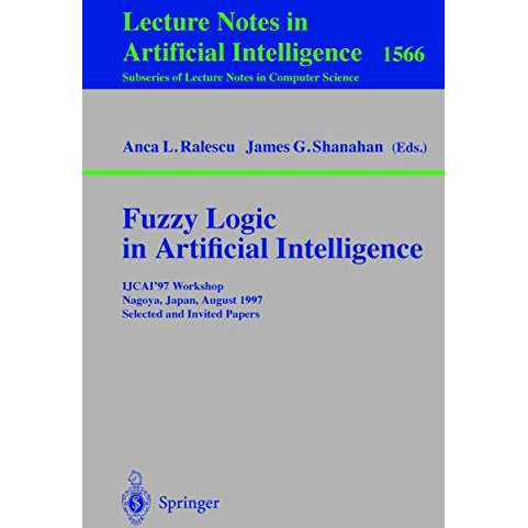 Fuzzy Logic in Artificial Intelligence: IJCAI'97 Workshop Nagoya, Japan, August  [Paperback]