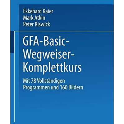 GFA-Basic-Wegweiser-Komplettkurs [Paperback]