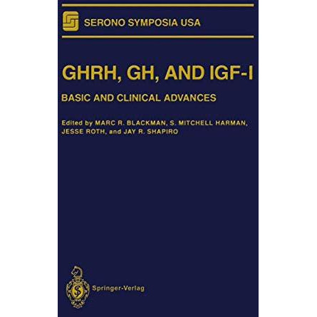 GHRH, GH, and IGF-I: Basic and Clinical Advances [Paperback]