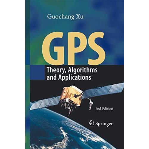 GPS: Theory, Algorithms and Applications [Paperback]