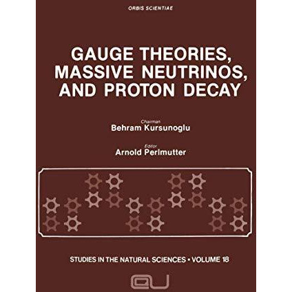 Gauge Theories, Massive Neutrinos and Proton Decay [Paperback]