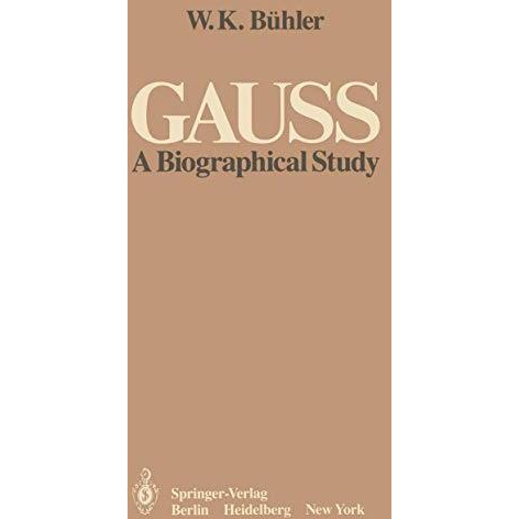 Gauss: A Biographical Study [Hardcover]