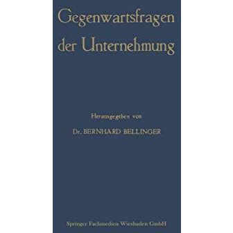 Gegenwartsfragen der Unternehmung: Offene Fragen der Betriebswirtschaftslehre [Paperback]