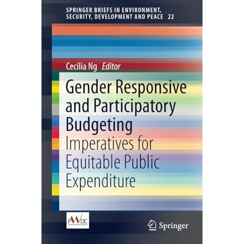 Gender Responsive and Participatory Budgeting: Imperatives for Equitable Public  [Paperback]