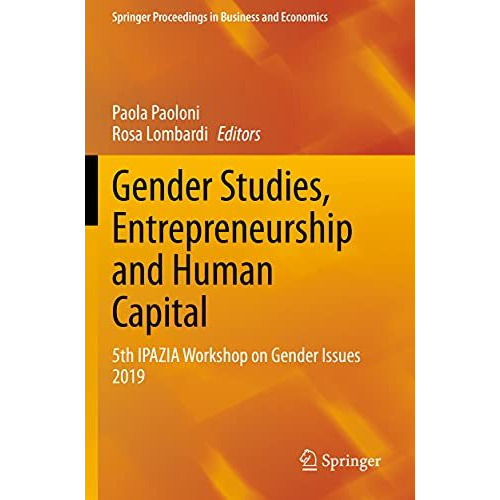 Gender Studies, Entrepreneurship and Human Capital: 5th IPAZIA Workshop on Gende [Paperback]