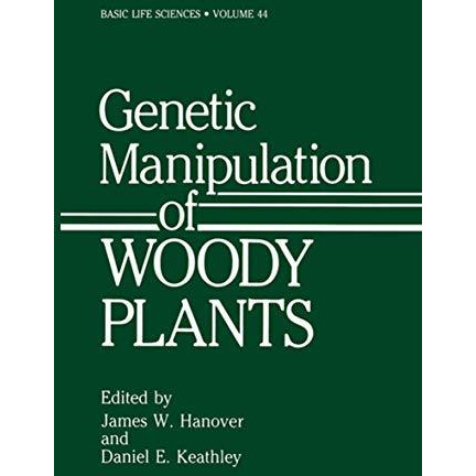 Genetic Manipulation of Woody Plants [Hardcover]