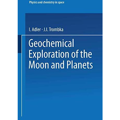 Geochemical Exploration of the Moon and Planets [Paperback]