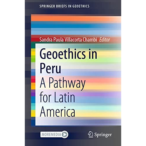 Geoethics in Peru: A Pathway for Latin America [Paperback]