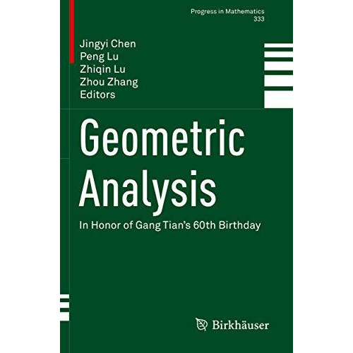 Geometric Analysis: In Honor of Gang Tian's 60th Birthday [Paperback]