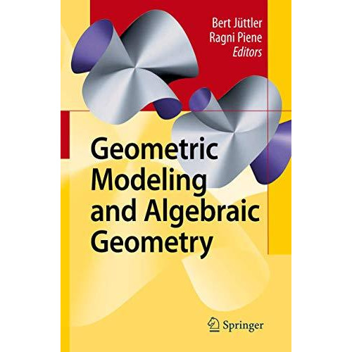 Geometric Modeling and Algebraic Geometry [Paperback]