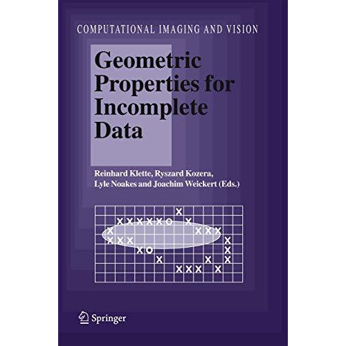 Geometric Properties for Incomplete Data [Hardcover]