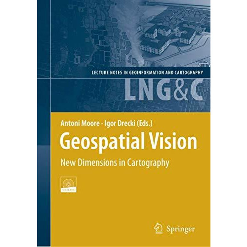 Geospatial Vision: New Dimensions in Cartography [Mixed media product]