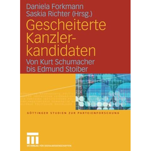 Gescheiterte Kanzlerkandidaten: Von Kurt Schumacher bis Edmund Stoiber [Paperback]