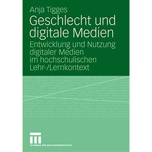 Geschlecht und digitale Medien: Entwicklung und Nutzung digitaler Medien im hoch [Paperback]