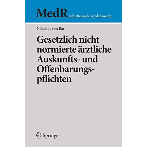 Gesetzlich nicht normierte ?rztliche Auskunfts- und Offenbarungspflichten [Paperback]