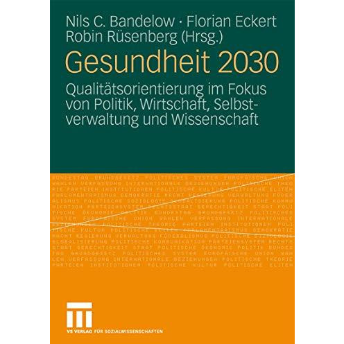 Gesundheit 2030: Qualit?tsorientierung im Fokus von Politik, Wirtschaft, Selbstv [Paperback]