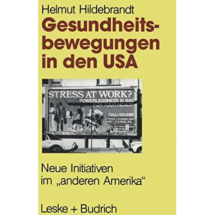 Gesundheitsbewegungen in den USA: Neue Initiativen im anderen Amerika [Paperback]