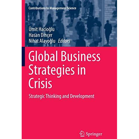 Global Business Strategies in Crisis: Strategic Thinking and Development [Paperback]