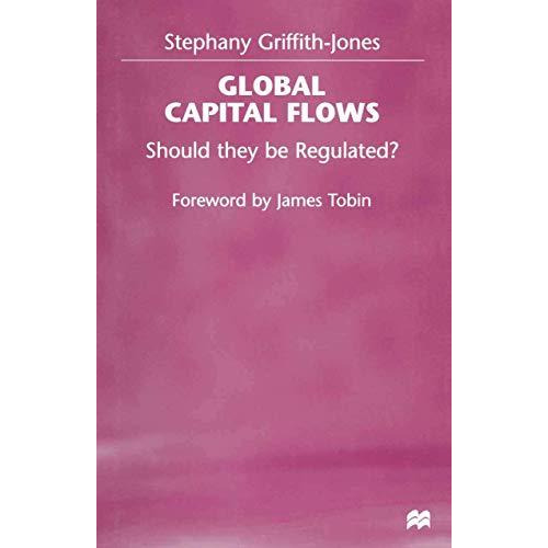 Global Capital Flows: Should they be Regulated? [Hardcover]