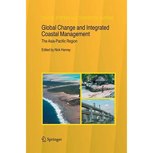 Global Change and Integrated Coastal Management: The Asia-Pacific Region [Paperback]