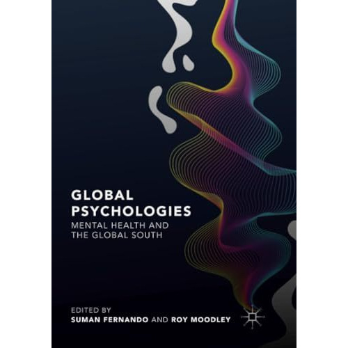 Global Psychologies: Mental Health and the Global South [Paperback]