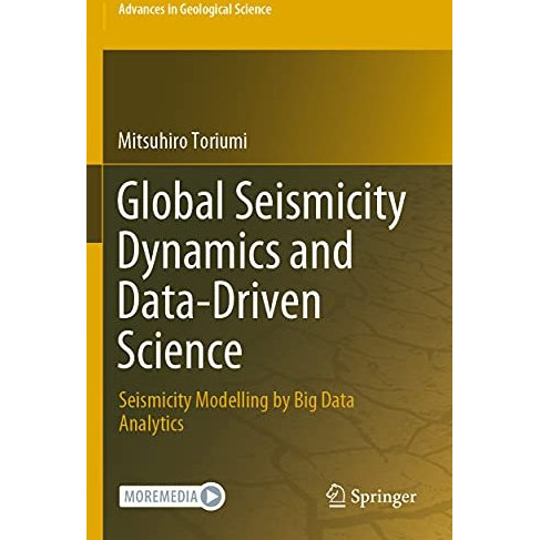 Global Seismicity Dynamics and Data-Driven Science: Seismicity Modelling by Big  [Paperback]